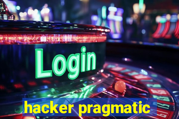 hacker pragmatic