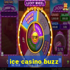 ice casino buzz