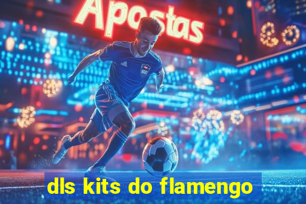 dls kits do flamengo