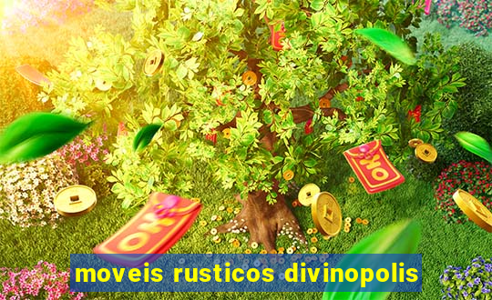 moveis rusticos divinopolis