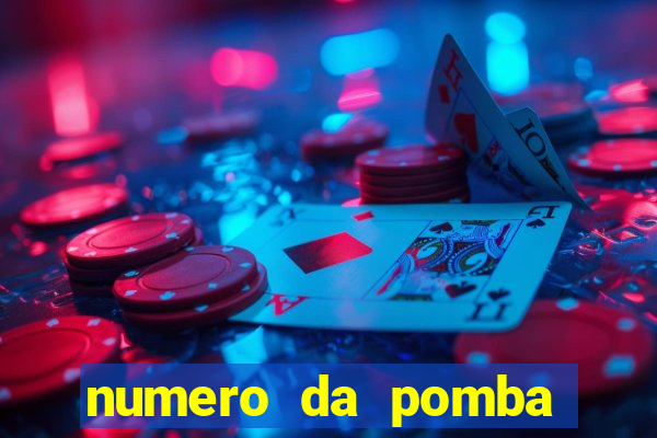 numero da pomba jogo do bicho