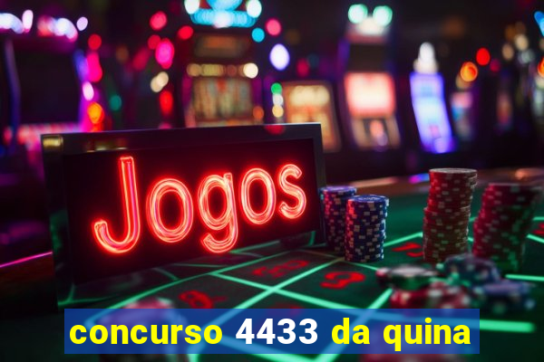 concurso 4433 da quina