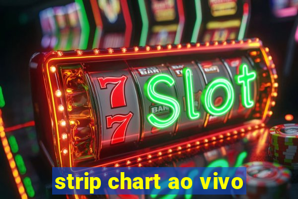 strip chart ao vivo