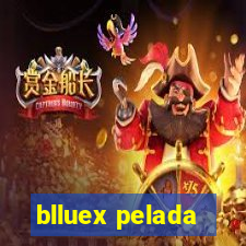 blluex pelada