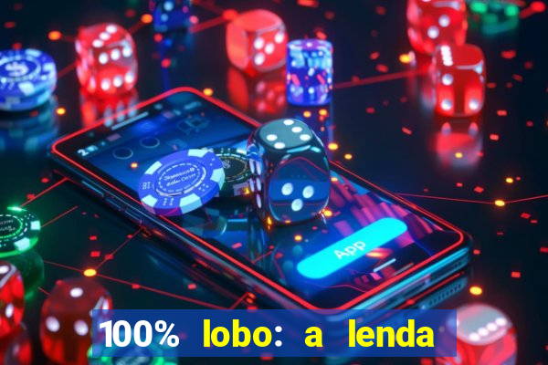 100% lobo: a lenda da pedra da lua 2 temporada