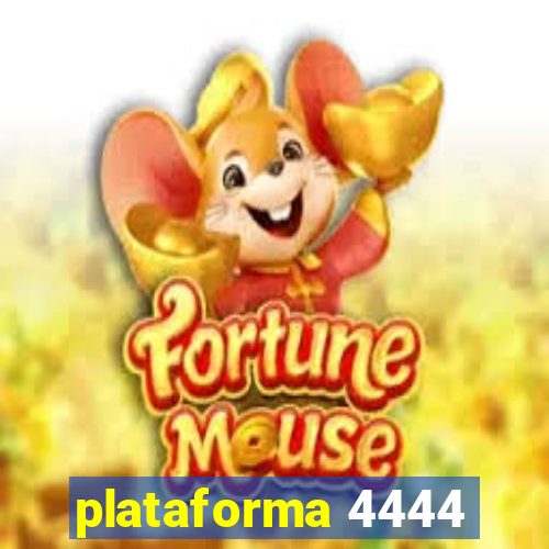 plataforma 4444