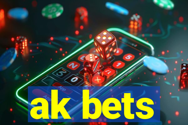 ak bets