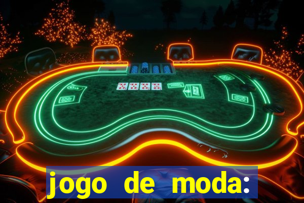 jogo de moda: maquiagem vestir