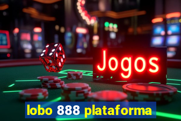 lobo 888 plataforma