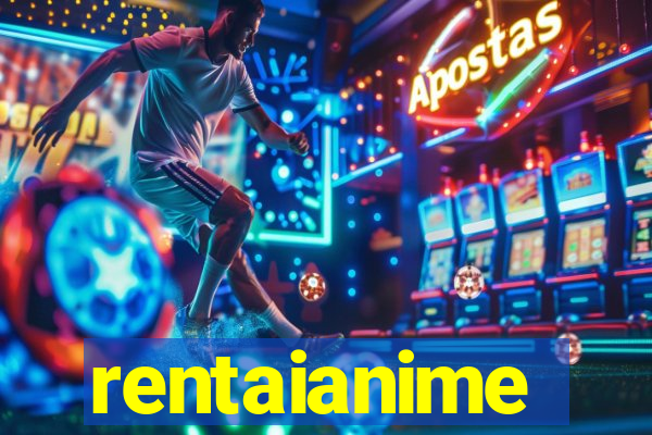 rentaianime