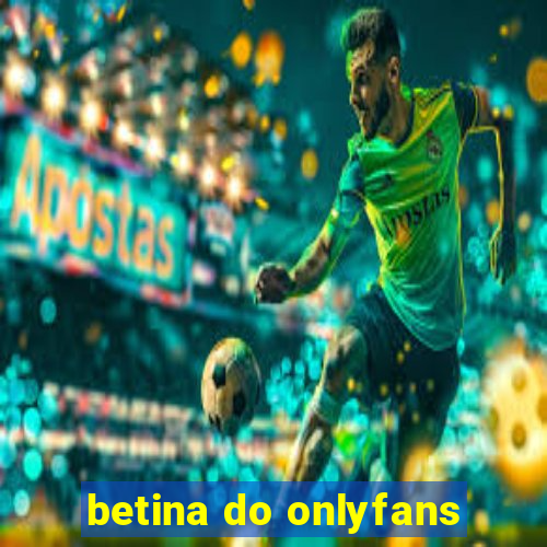 betina do onlyfans