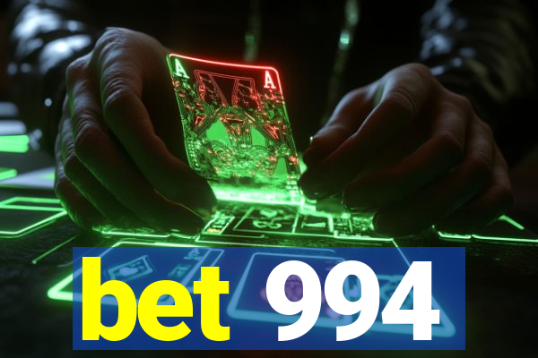 bet 994