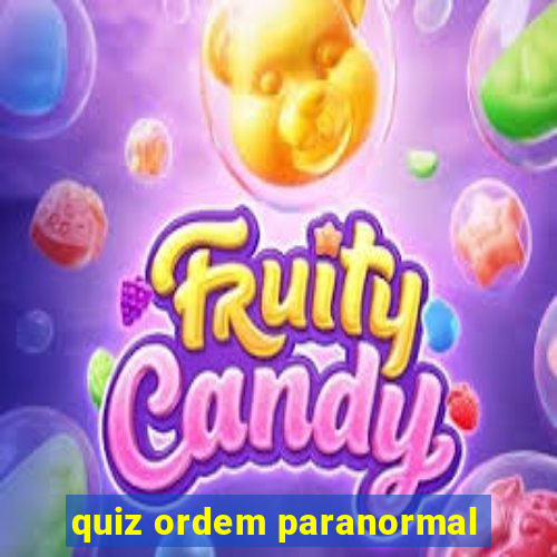 quiz ordem paranormal