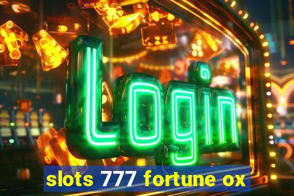 slots 777 fortune ox