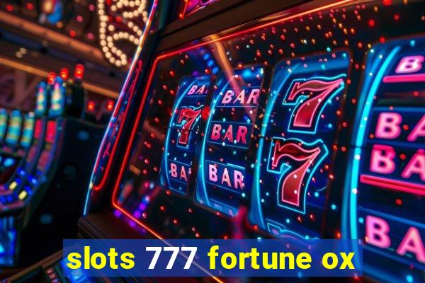 slots 777 fortune ox