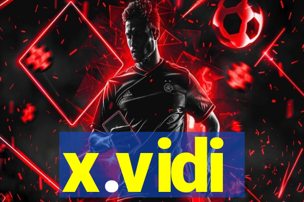 x.vidi