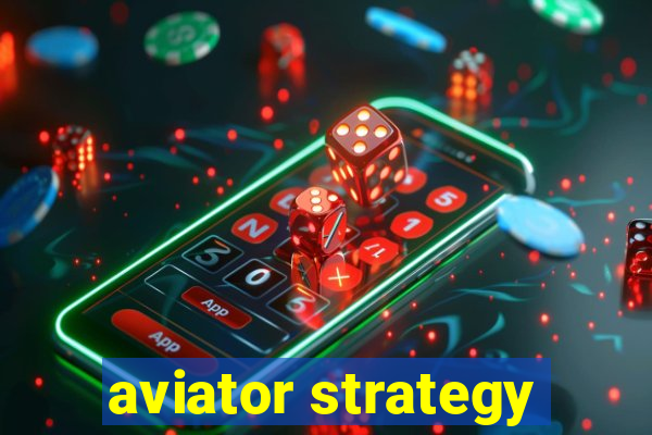 aviator strategy