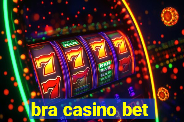 bra casino bet