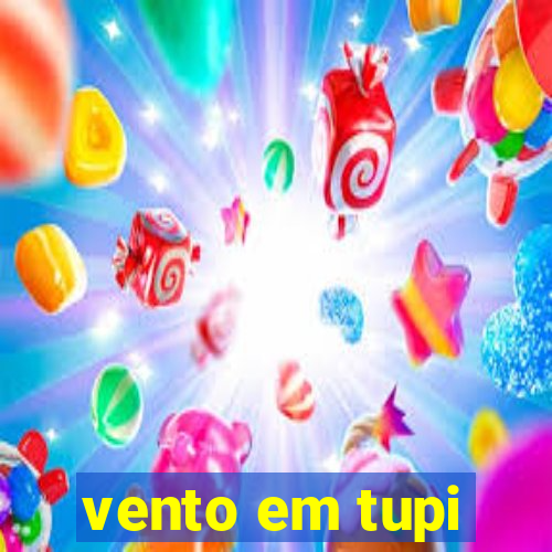 vento em tupi