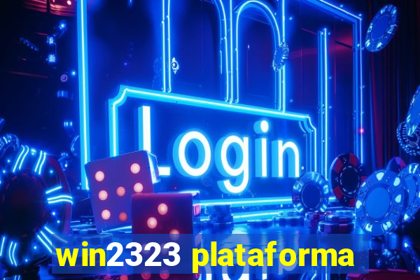 win2323 plataforma