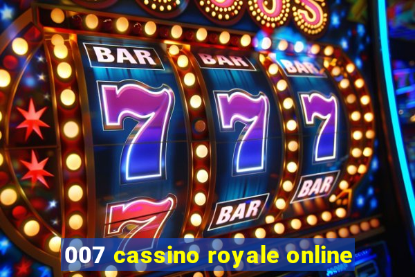 007 cassino royale online