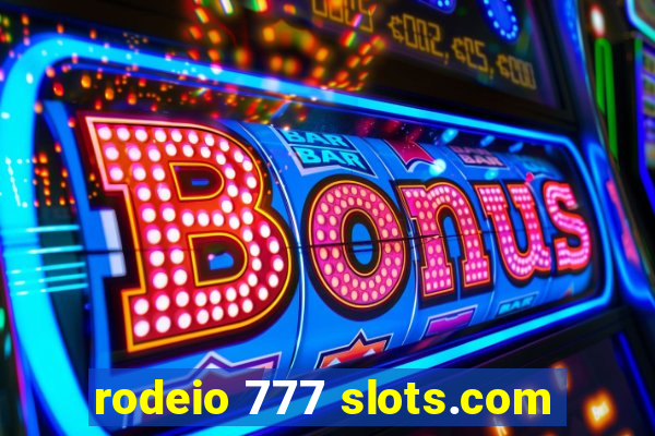 rodeio 777 slots.com