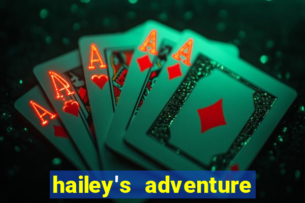 hailey's adventure mod unlimited money