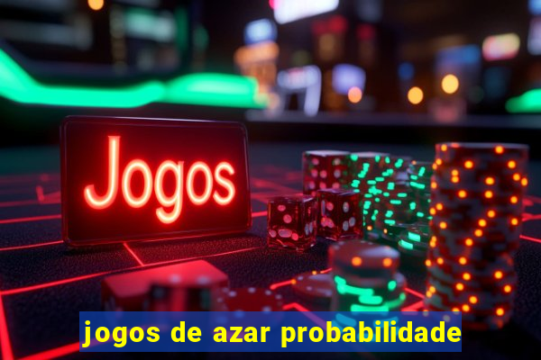 jogos de azar probabilidade