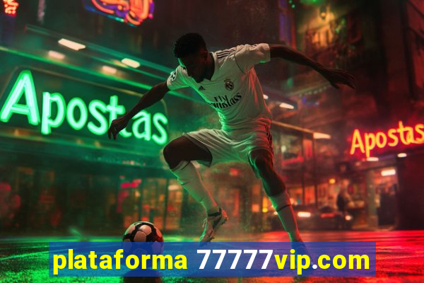 plataforma 77777vip.com