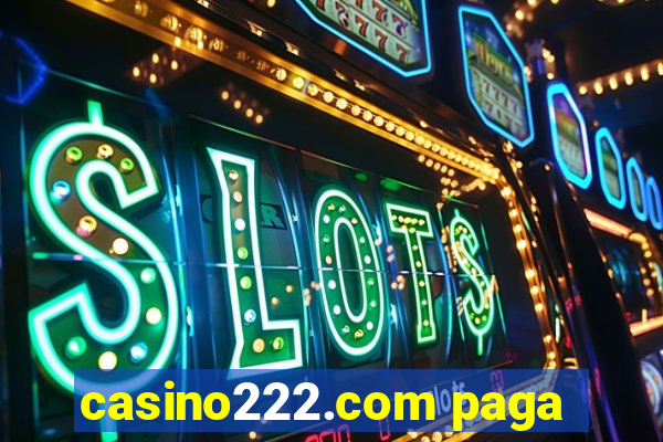 casino222.com paga