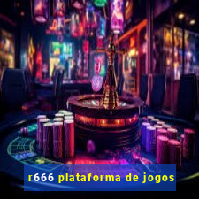 r666 plataforma de jogos