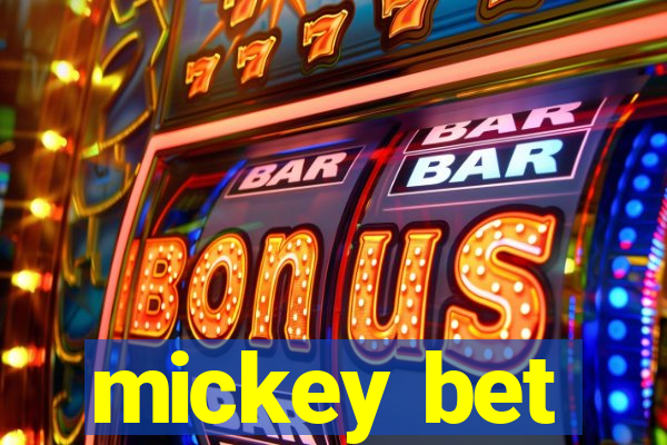 mickey bet