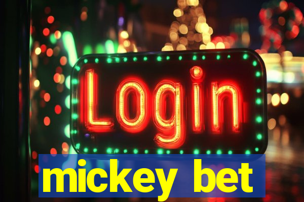 mickey bet