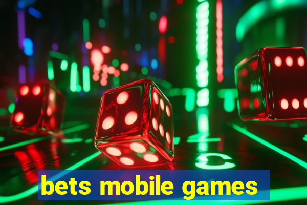 bets mobile games