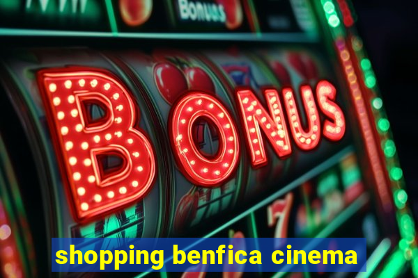 shopping benfica cinema