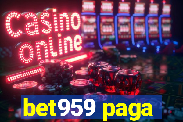 bet959 paga