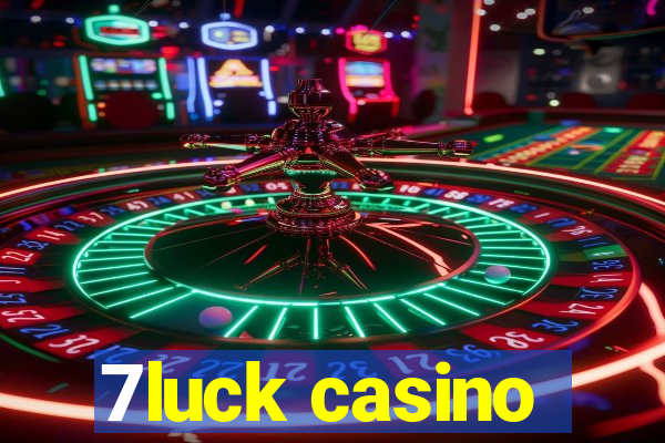 7luck casino