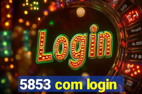 5853 com login