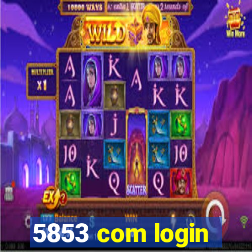 5853 com login