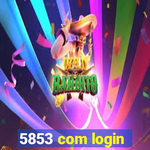 5853 com login