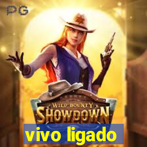 vivo ligado