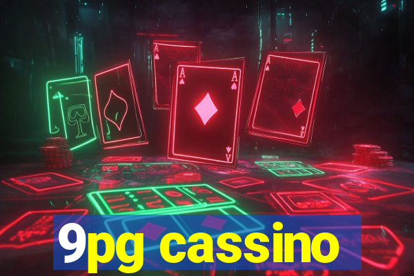 9pg cassino