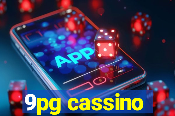 9pg cassino