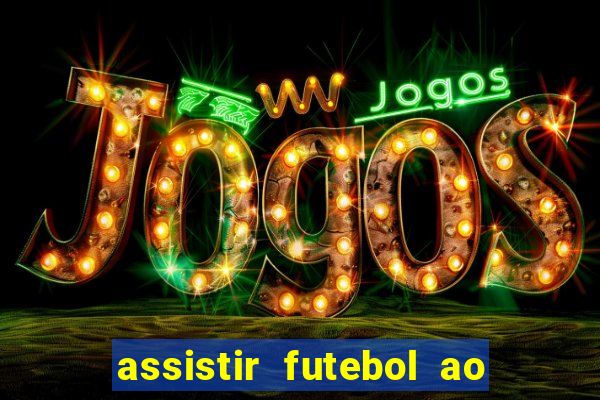 assistir futebol ao vivo gratis no sportv