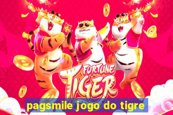 pagsmile jogo do tigre