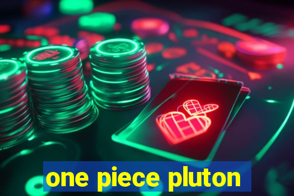 one piece pluton