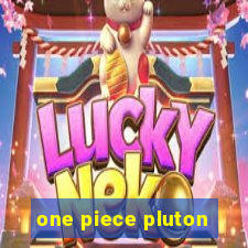 one piece pluton