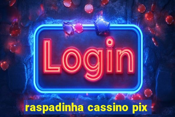 raspadinha cassino pix