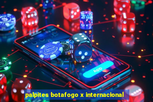 palpites botafogo x internacional