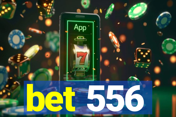 bet 556